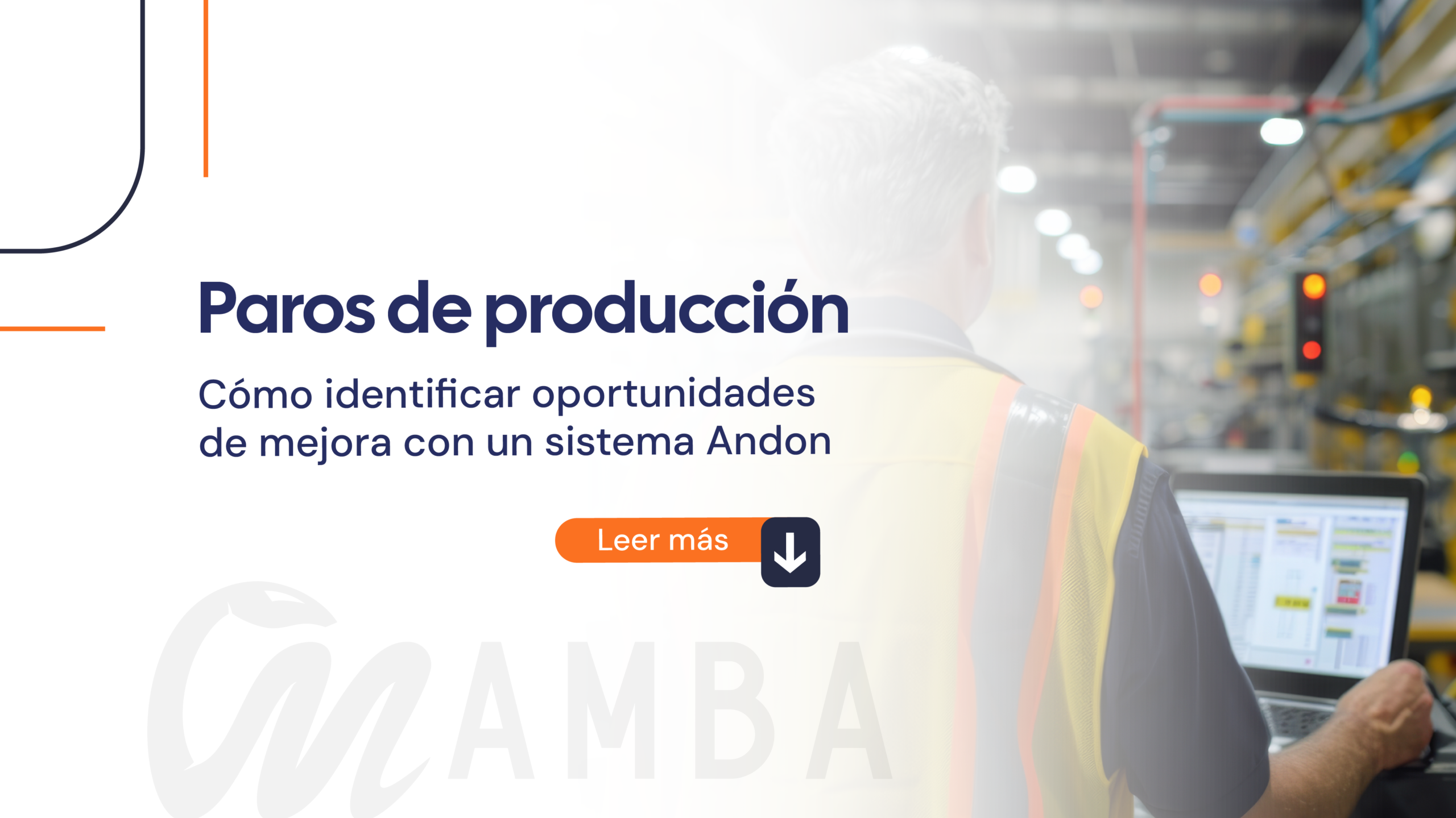 Sistema Andon para visualizar paros de producción en una planta de manufactura.